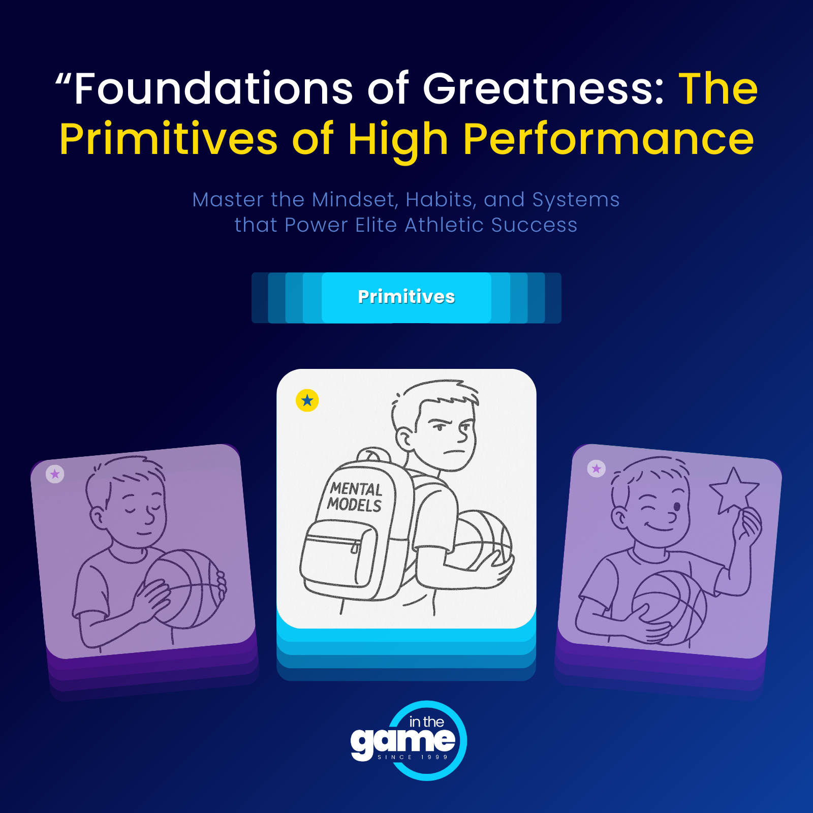 Foundations of Greatness: The Primitives of High Performance